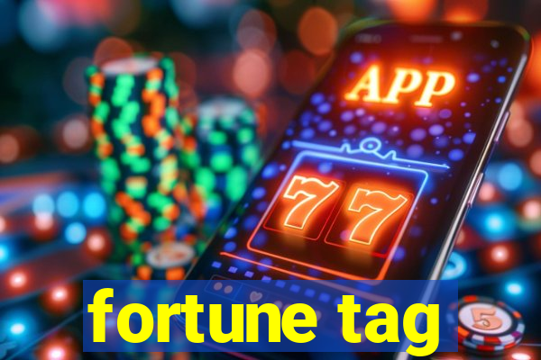 fortune tag